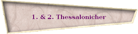 1. & 2. Thessalonicher