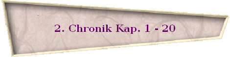 2. Chronik Kap. 1 - 20