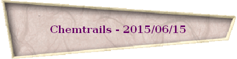 Chemtrails - 2015/06/15