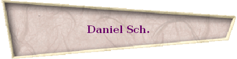 Daniel Sch.
