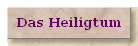 Das Heiligtum