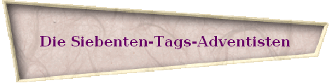 Die Siebenten-Tags-Adventisten