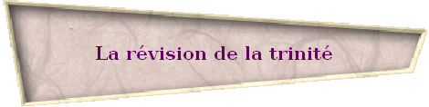 La rvision de la trinit