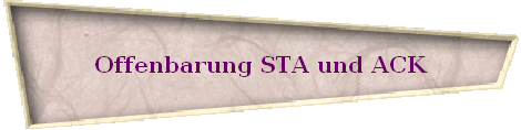 Offenbarung STA und ACK
