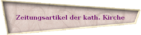 Zeitungsartikel der kath. Kirche